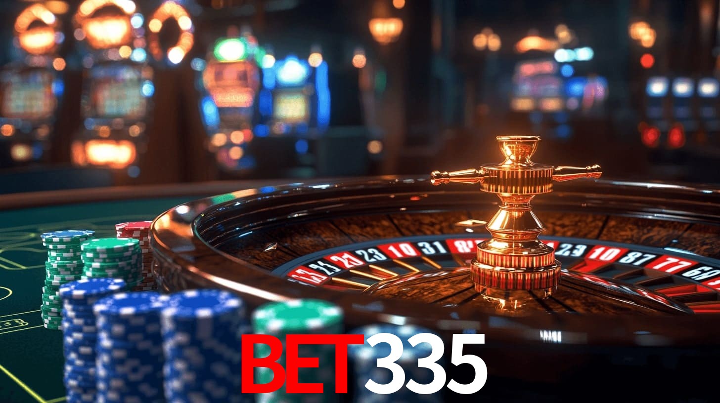 bet335: Jogos de Caça-Níqueis-Altas Recompensas, Roleta-Velocidade, Blackjack-Desafios Máximos